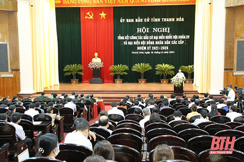 Thanh Hoá tổng kết công tác bầu cử ĐBQH khóa XV và đại biểu 32win23 các cấp nhiệm kỳ 2021- 2026
